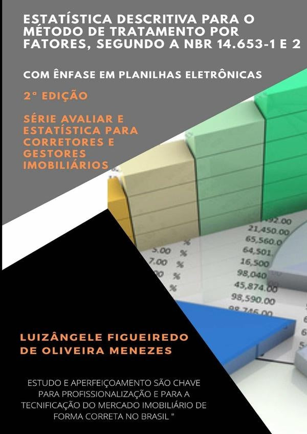Estatistica Descritiva Para O Metodo De Tratamento Por Fatores, Segundo A Nbr 14.653-1 E 2 | Luiz?ngeleFigueiredoDeOliveira Menezes