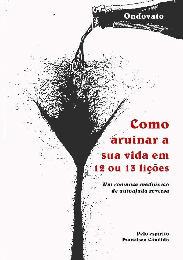 Como Arruinar A Sua Vida Em 12 Ou 13 Li??es | Ondovato