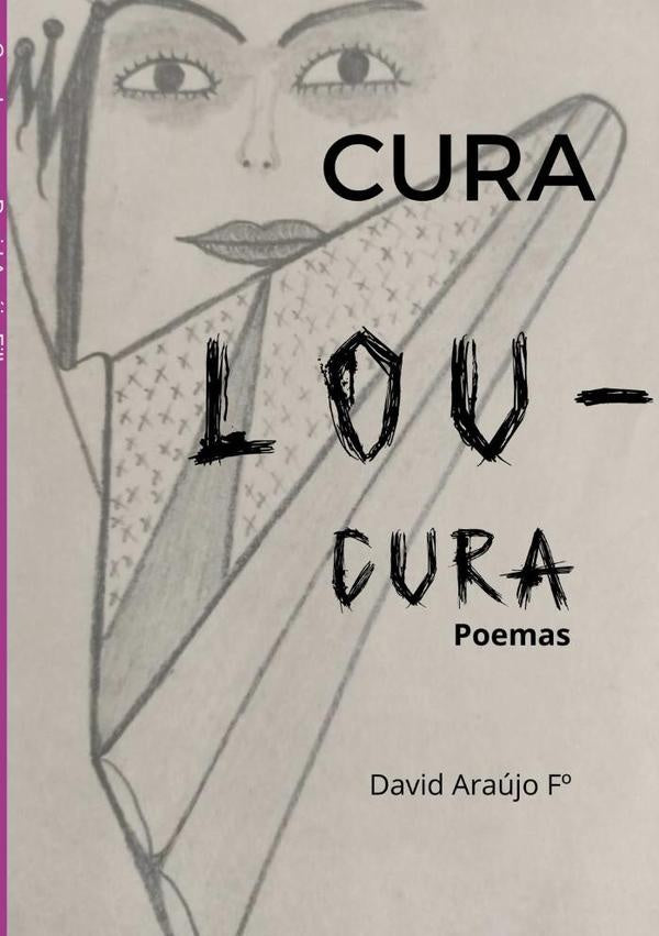 Cura Loucura | DavidAraujo Filho