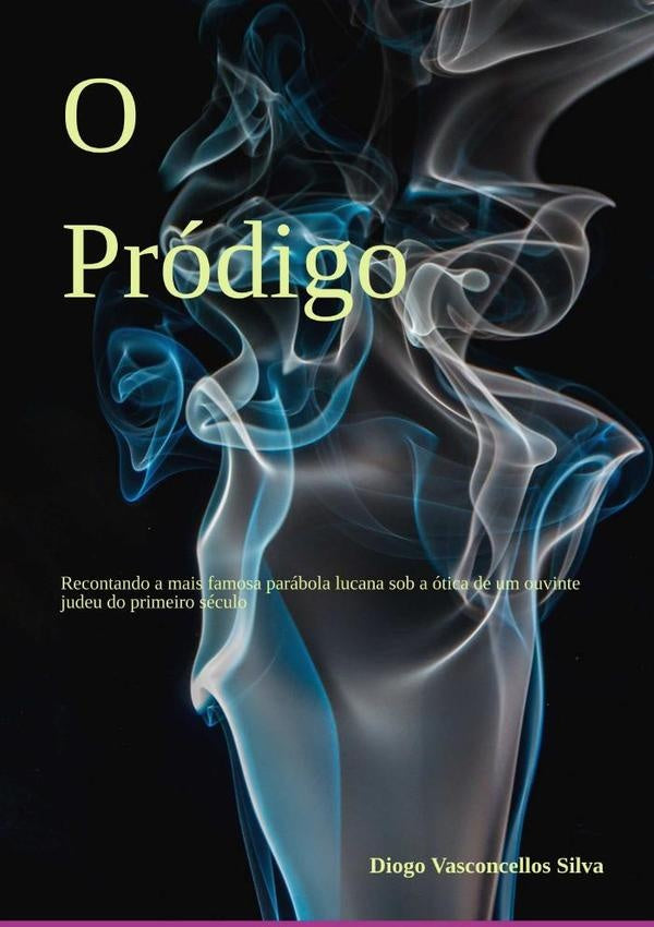 O Prodigo | DiogoVasconcellos Silva