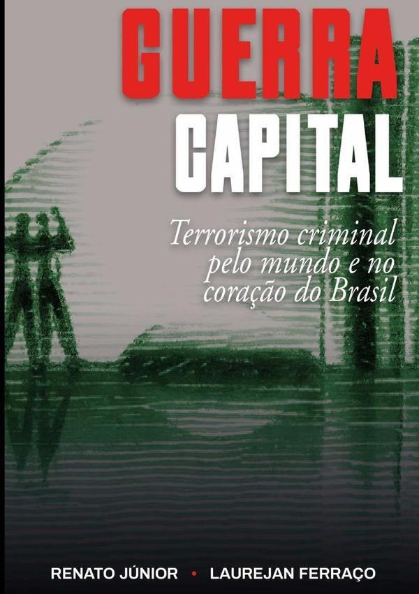 Guerra Capital | RenatoJuniorELaurejan Ferra?o