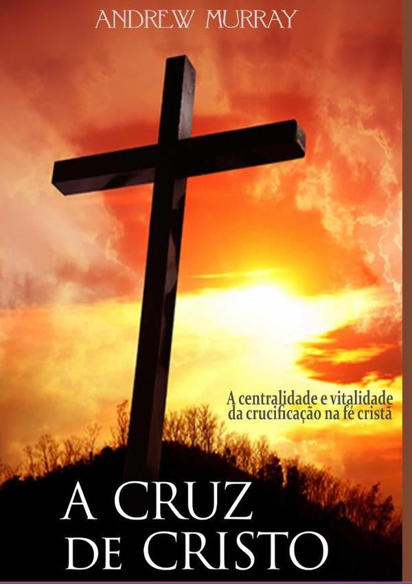 A Cruz De Cristo | Andrew Murray