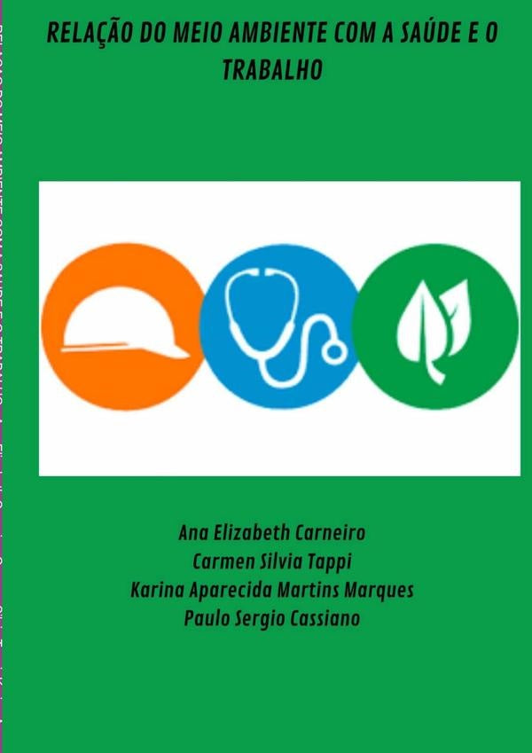 Rela??o Do Meio Ambiente Com A Saude E O Trabalho | Elizabeth Carneiro