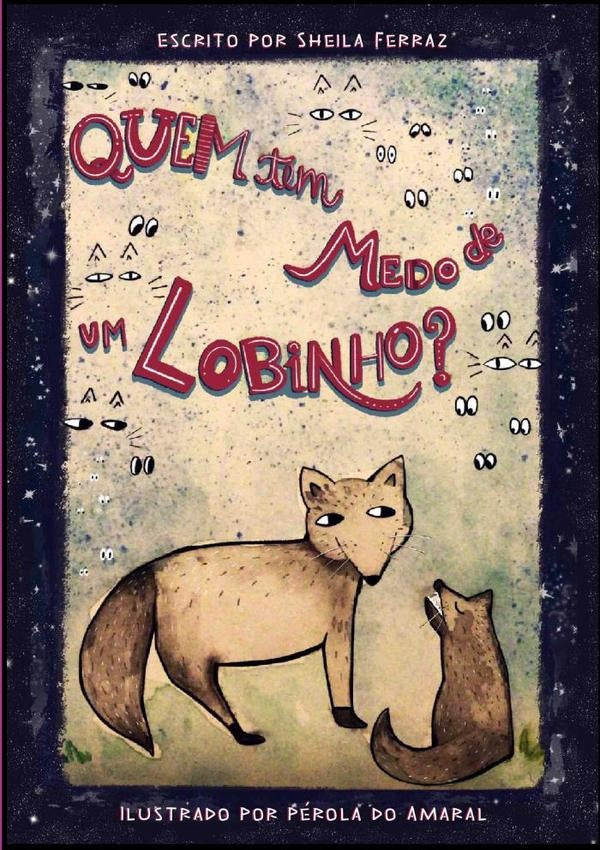 Quem Tem Medo De Um Lobinho? | Sheila Ferraz