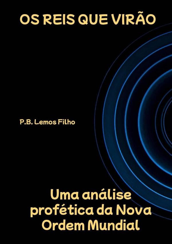 Os Reis Que Vir?o | P.b.Lemos Filho