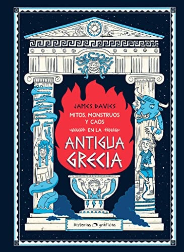 Mitos, monstruos y caos en la antigua Grecia | James Davies