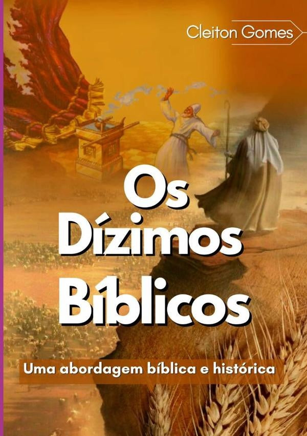 Os Dizimos Biblicos | Cleiton Gomes