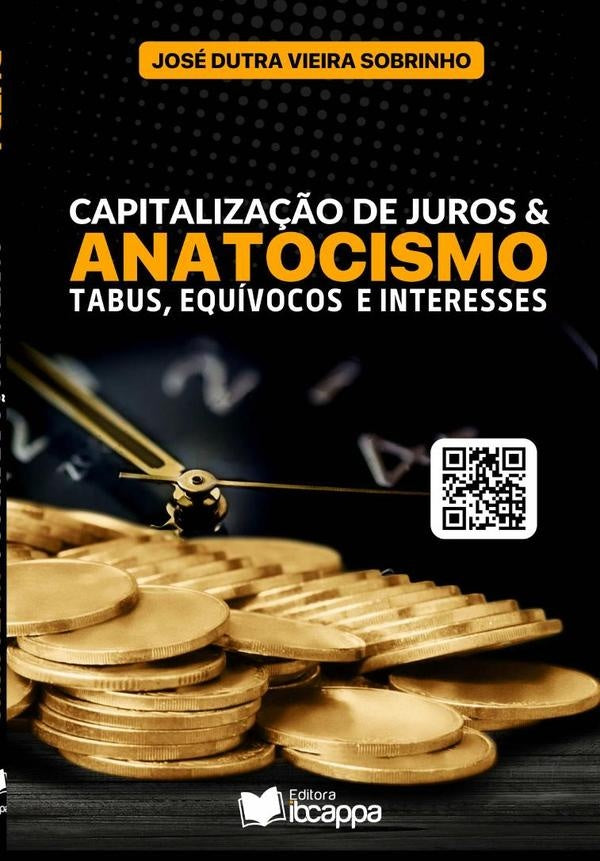 Capitaliza??o De Juros & Anatocismo | VieiraJoseDutra Sobrinho