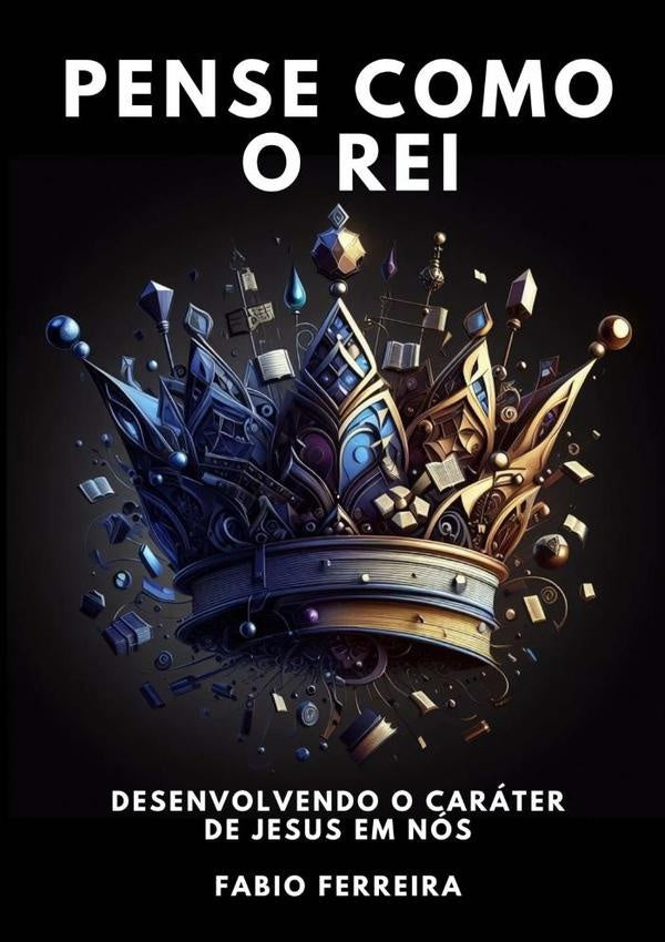 Pense Como O Rei | FabioA Ferreira
