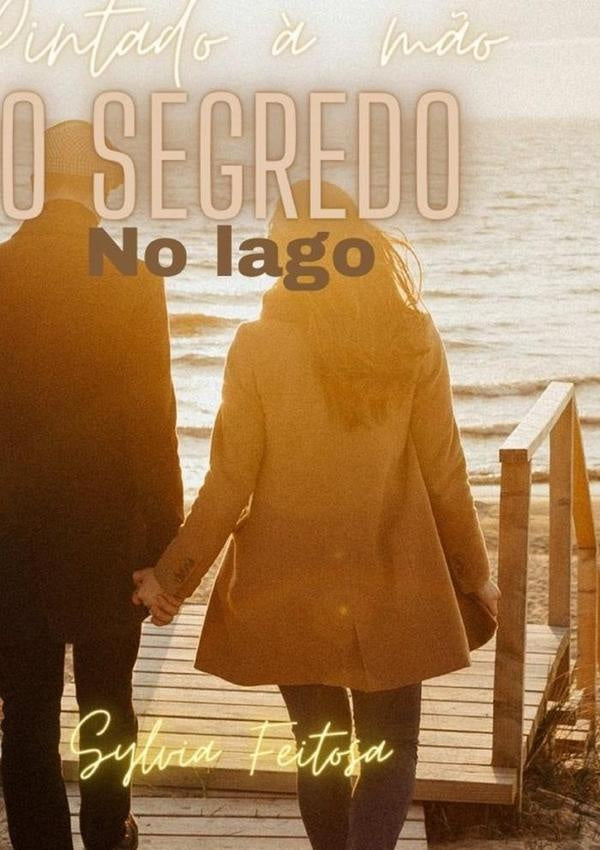 O Segredo No Lago | Sylvia Feitosa
