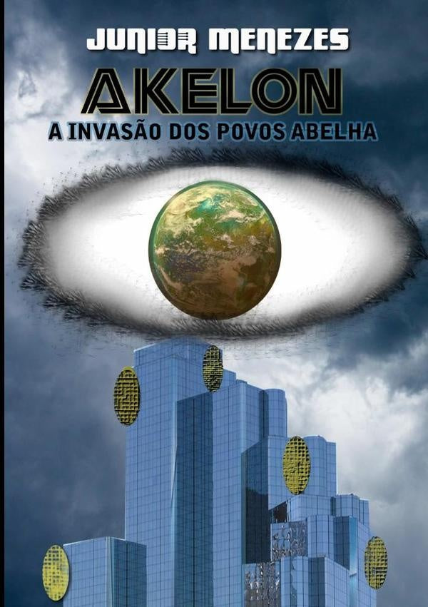 Akelon - A Invas?o Dos Povos Abelhas | Junior Menezes