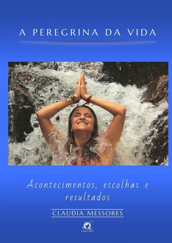 A Peregrina Da Vida | Claudia Messores