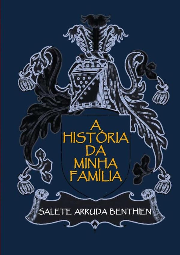 A Historia Da Minha Familia | SaleteArruda Benthien