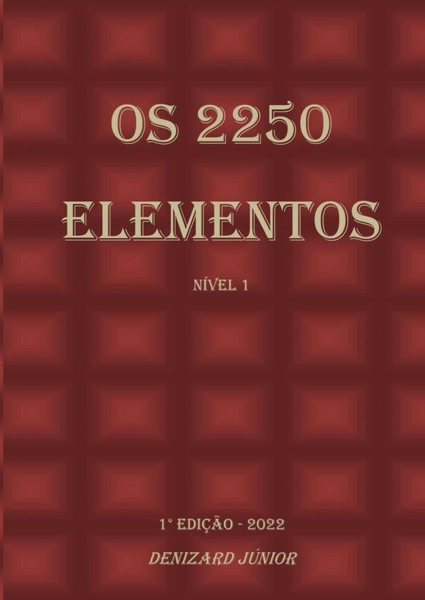 Os 2250 Elementos | Denizard Junior