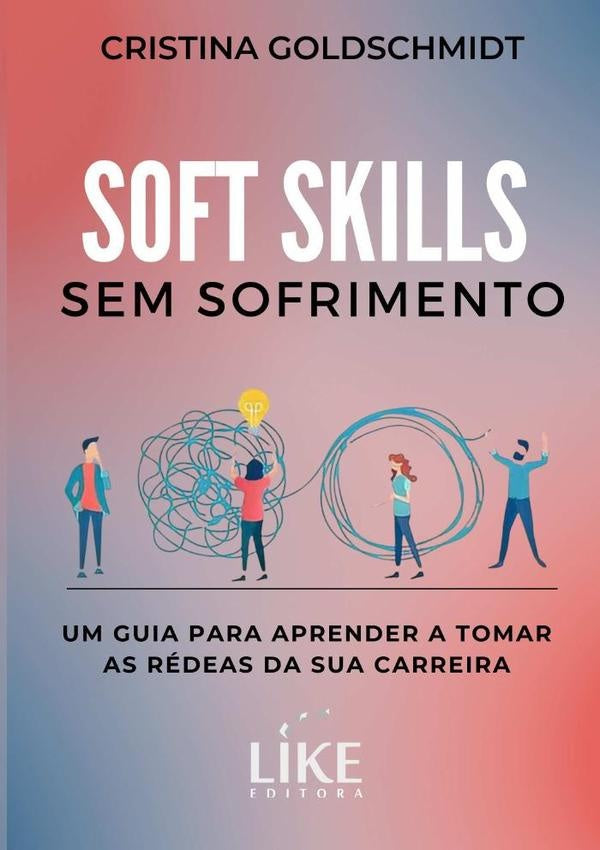 Soft Skills Sem Sofrimento | Cristina Goldschmidt