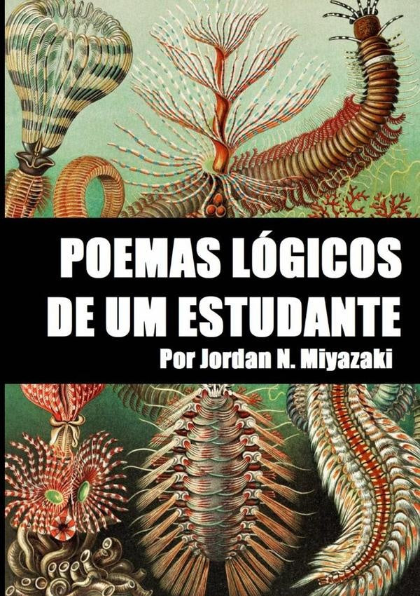 Poemas Logicos De Um Estudante | JordanN. Miyazaki