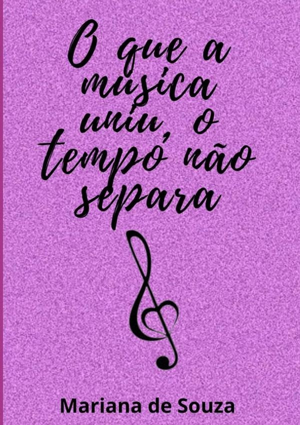 O Que A Musica Uniu, O Tempo N?o Separa | MarianaDe Souza