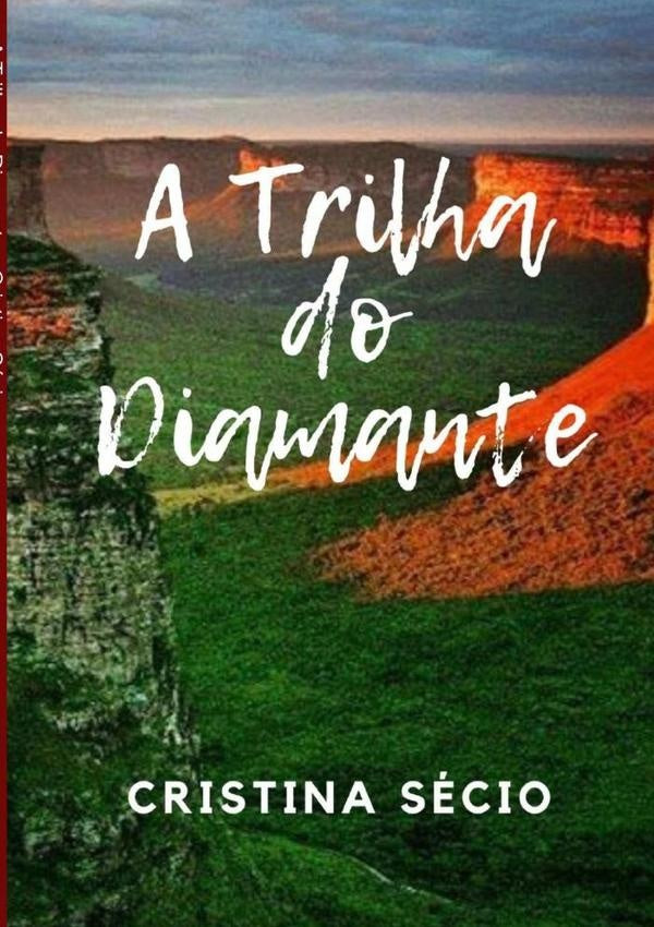 A Trilha Do Diamante | Cristina Secio