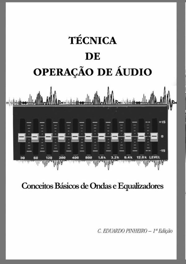 Tecnica De Opera??o De audio | Eduardo Pinheiro