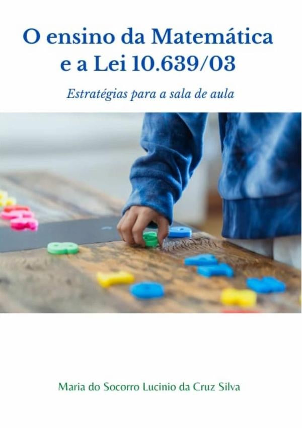 O Ensino Da Matematica E A Lei 10.639/03: | MariaDoSocorroLucinioDaCruz Silva