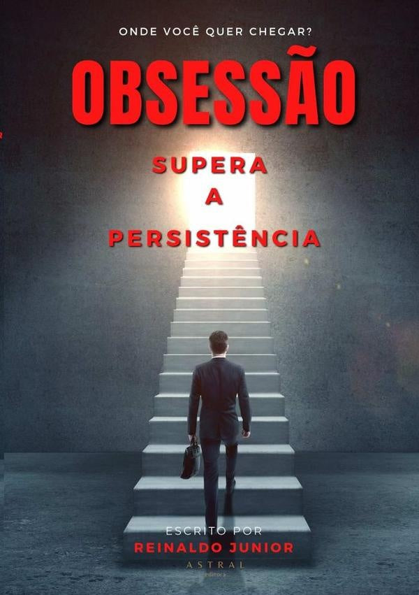 Obsess?o Supera A Persist?ncia | Reinaldo Junior