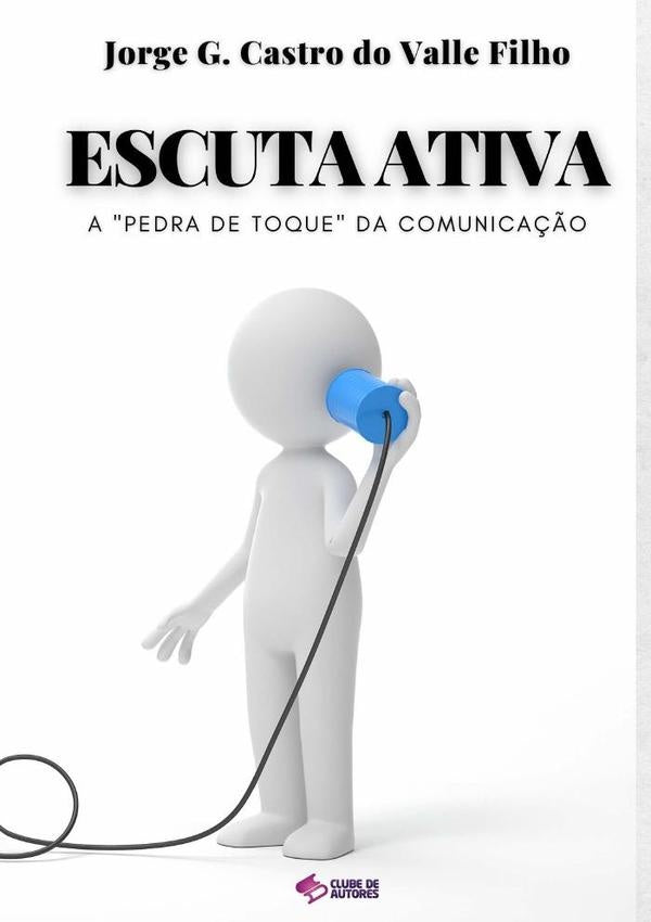 Escuta Ativa | JorgeGilbertoCastroDoValle Filho