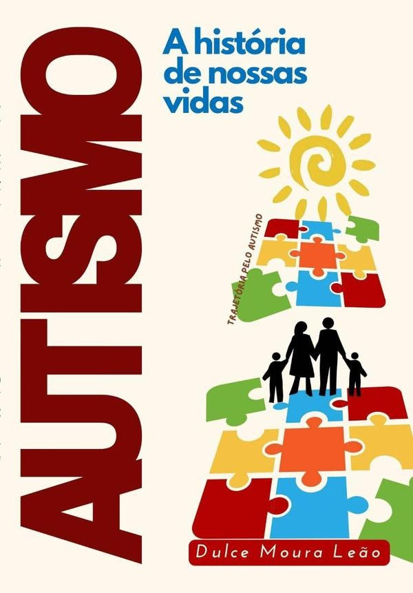 Autismo - A Historia De Nossas Vidas | DulceMoura Le?o