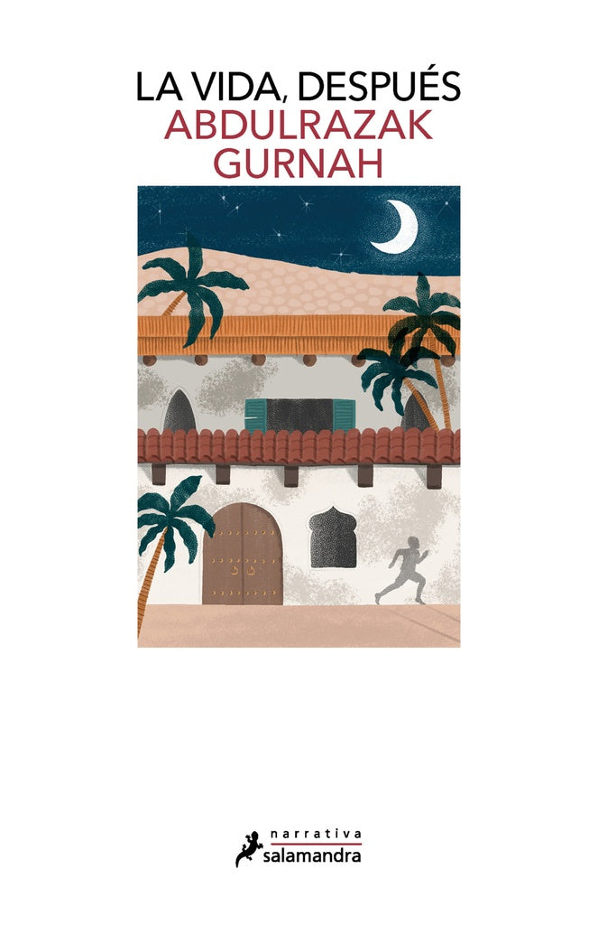 La vida, después | ABDULRAZAK GURNAH