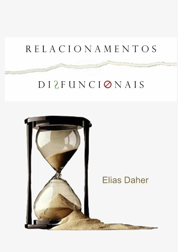 Rela??es Disfuncionais | Elias Daher