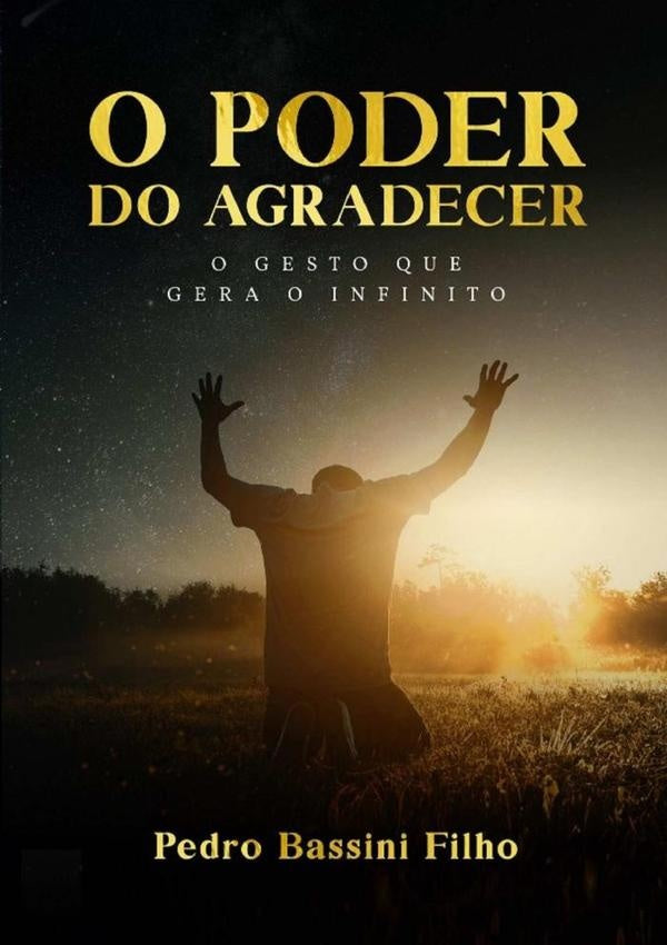 O Poder Do Agradecer | PedroBassini Filho