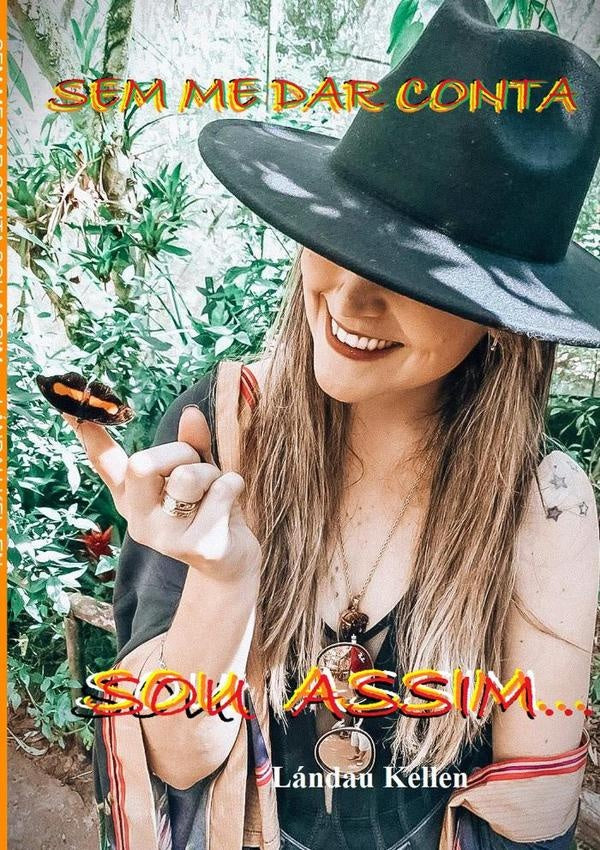 Sem Me Dar Conta Sou Assim... | Landau Kellen