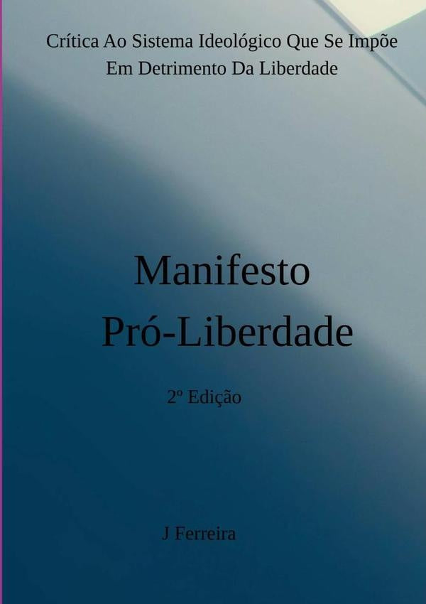 Manifesto Pro-liberdade | JoelSantos Ferreira