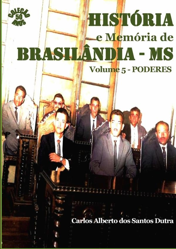 Historia E Memoria De Brasil?ndia/ms Volume 5 - Poderes | CarlosAlbertoDosSantos Dutra