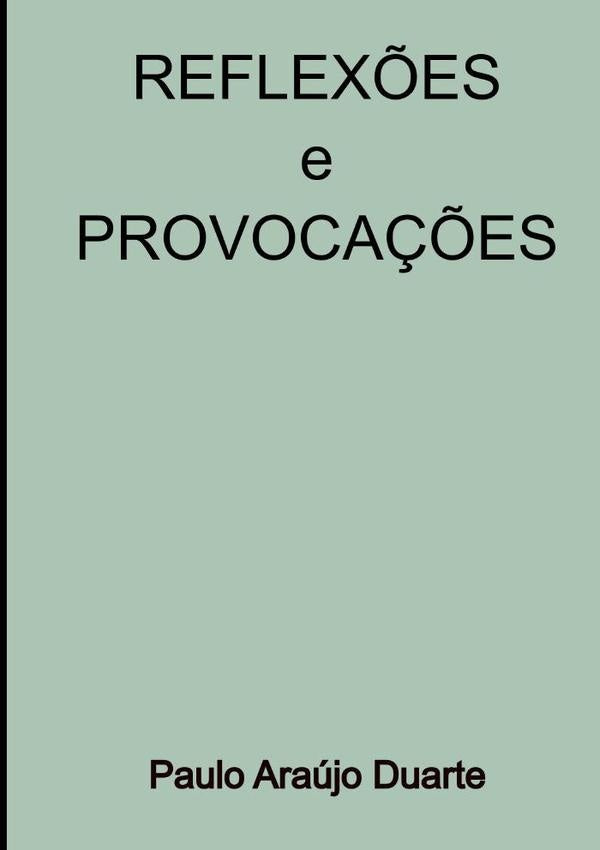 Reflex?es E Provoca??es | PauloAraujo Duarte