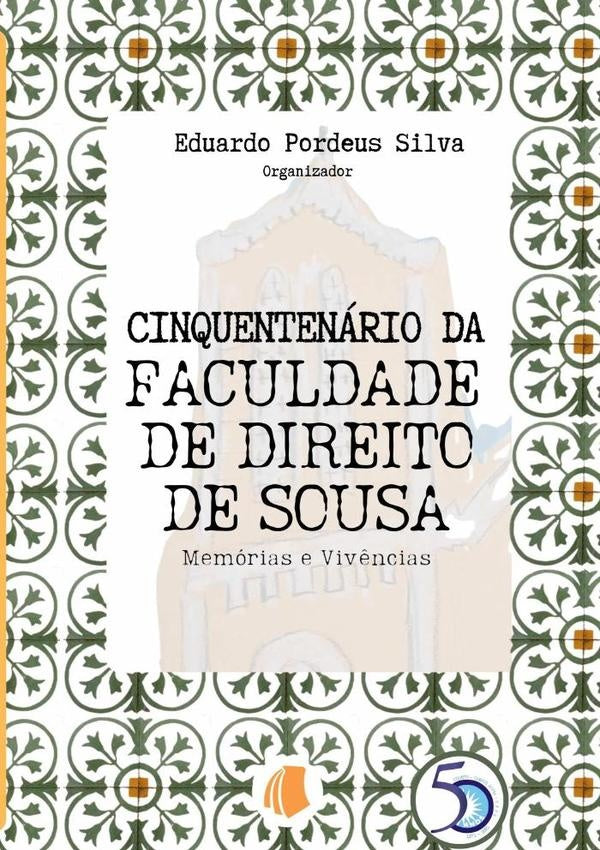 Cinquentenario Da Faculdade De Direito De Sousa | EduardoPordeus Silva