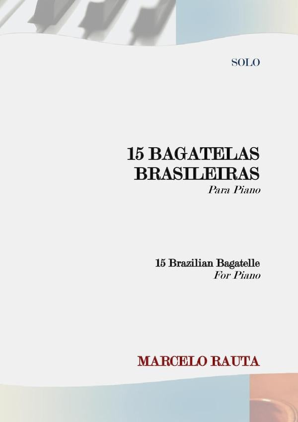 15 Bagatelas Brasileiras | Marcelo Rauta