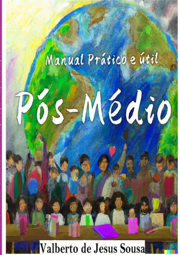 Manual Pratico E util: Pos-medio | ValbertoDeJesus Sousa
