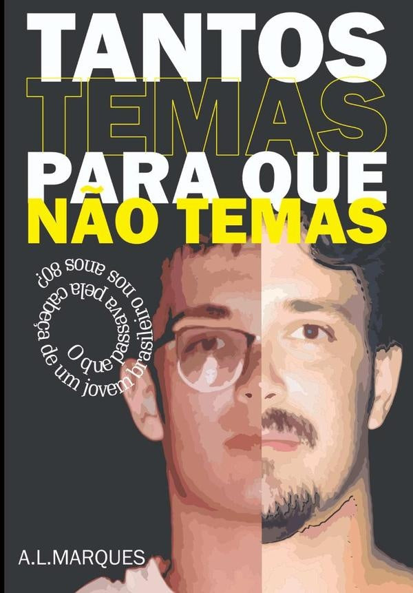 Tantos Temas Para Que N?o Temas | A.l.marques