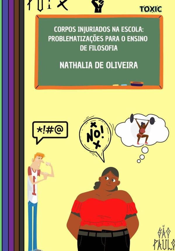 Corpos Injuriados Na Escola: Problematiza??es Para O Ensino De Filosofia | NathaliaDe Oliveira