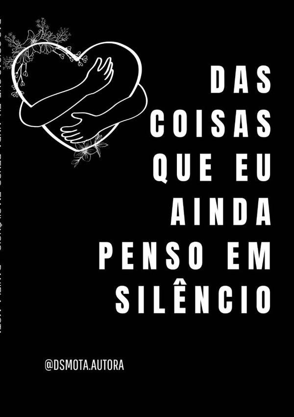 Das Coisas Que Eu Ainda Penso Em Sil?ncio | Daniela Mota