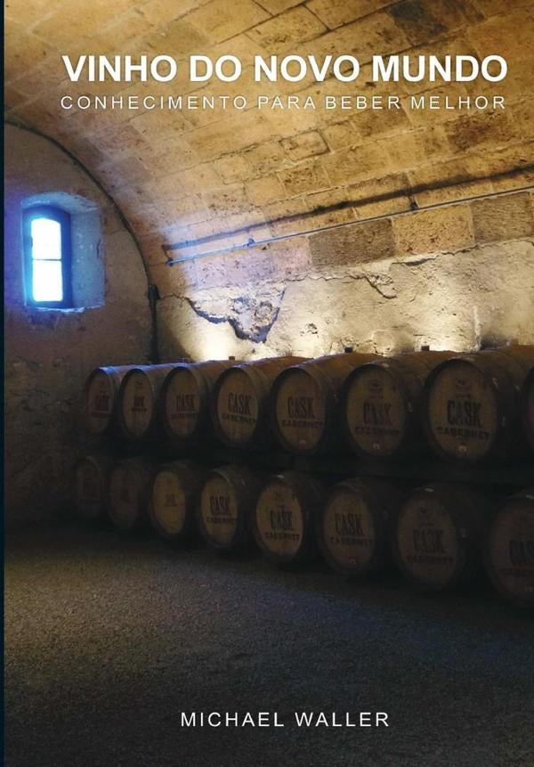 Vinho Do Novo Mundo | Michael Waller