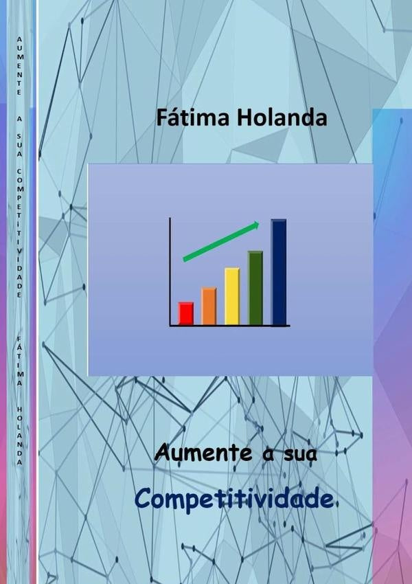 Aumente A Sua Competitividade | Fatima Holanda