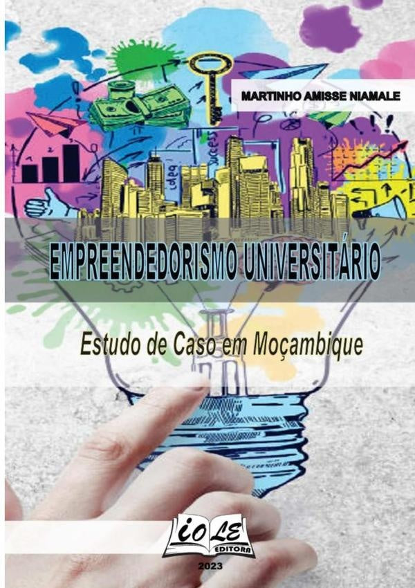 Empreendedorismo Universitario: Estudo De Caso Em Mo?ambique | MartinhoAmisse Niamale