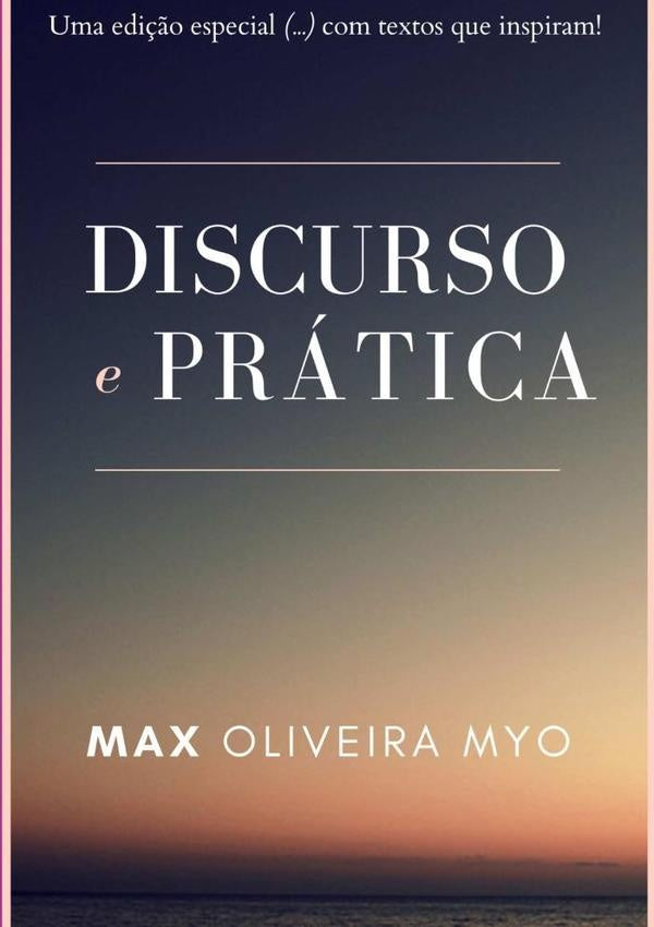 Discurso E Pratica | MaxOliveira Myo
