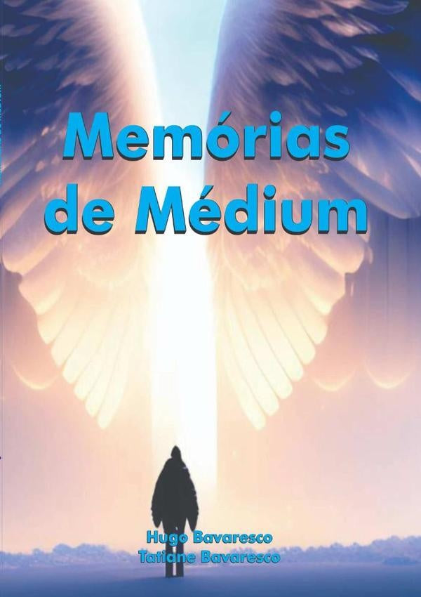 Memorias De Medium | HugoBavarescoETatiane Bavaresco