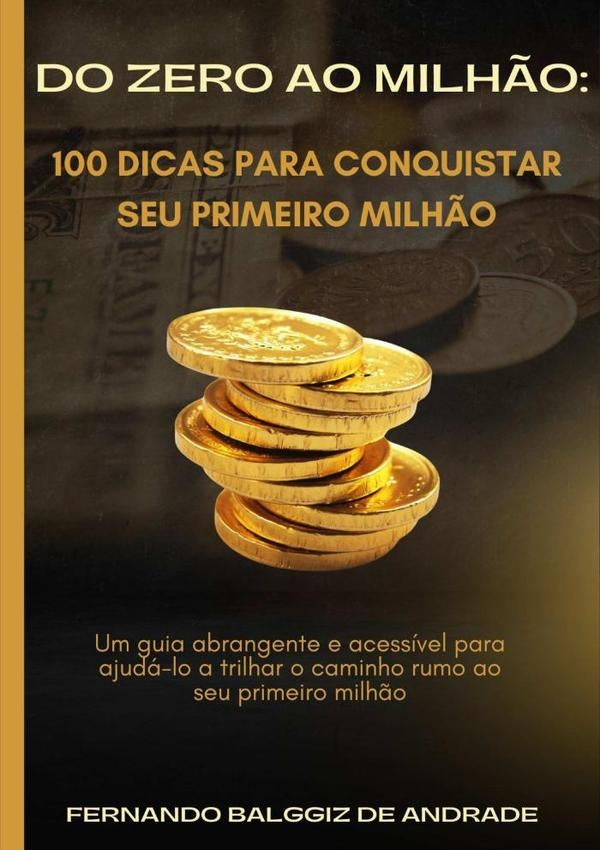 Do Zero Ao Milh?o | FernandoBalggizDe Andrade
