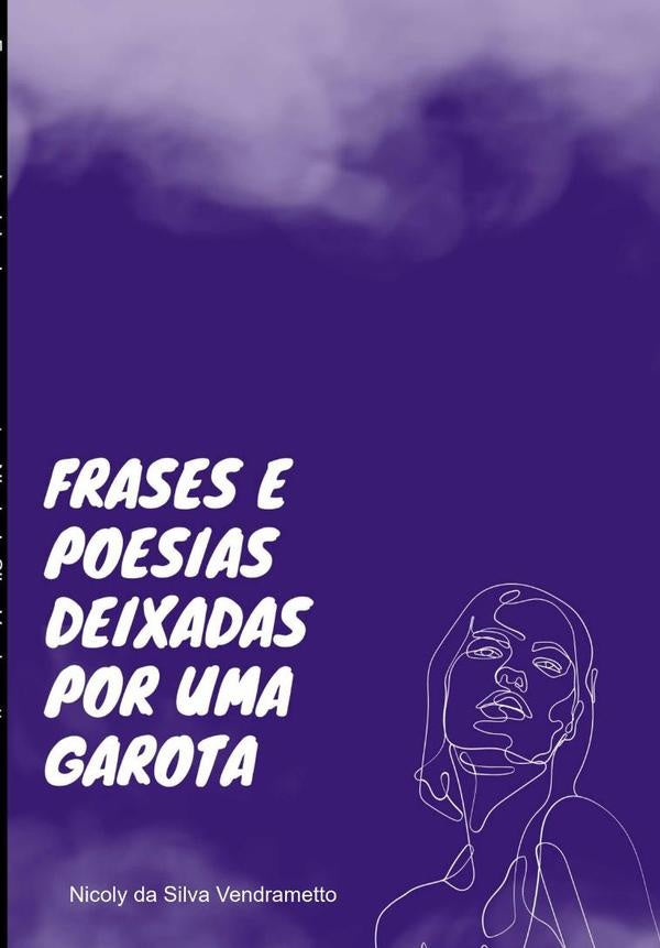 Frases E Poesias Deixadas Por Uma Garota | NicolyDaSilva Vendrametto