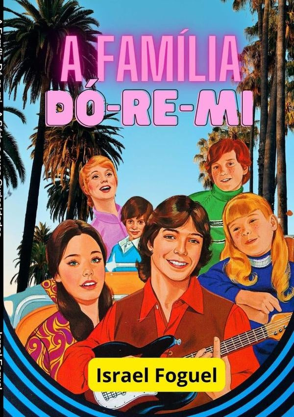 A Familia Do-re-mi | Israel Foguel