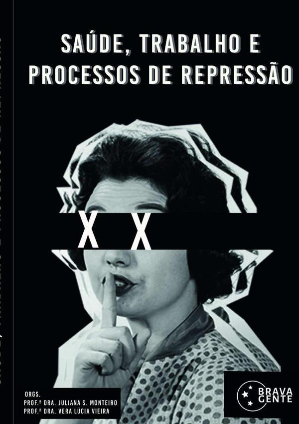 Saude, Trabalho E Processos De Repress?o | VeraLucia Vieira