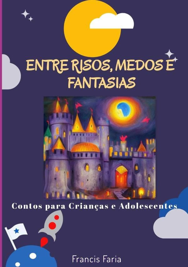 Entre Risos, Medos E Fantasias | Francis Faria